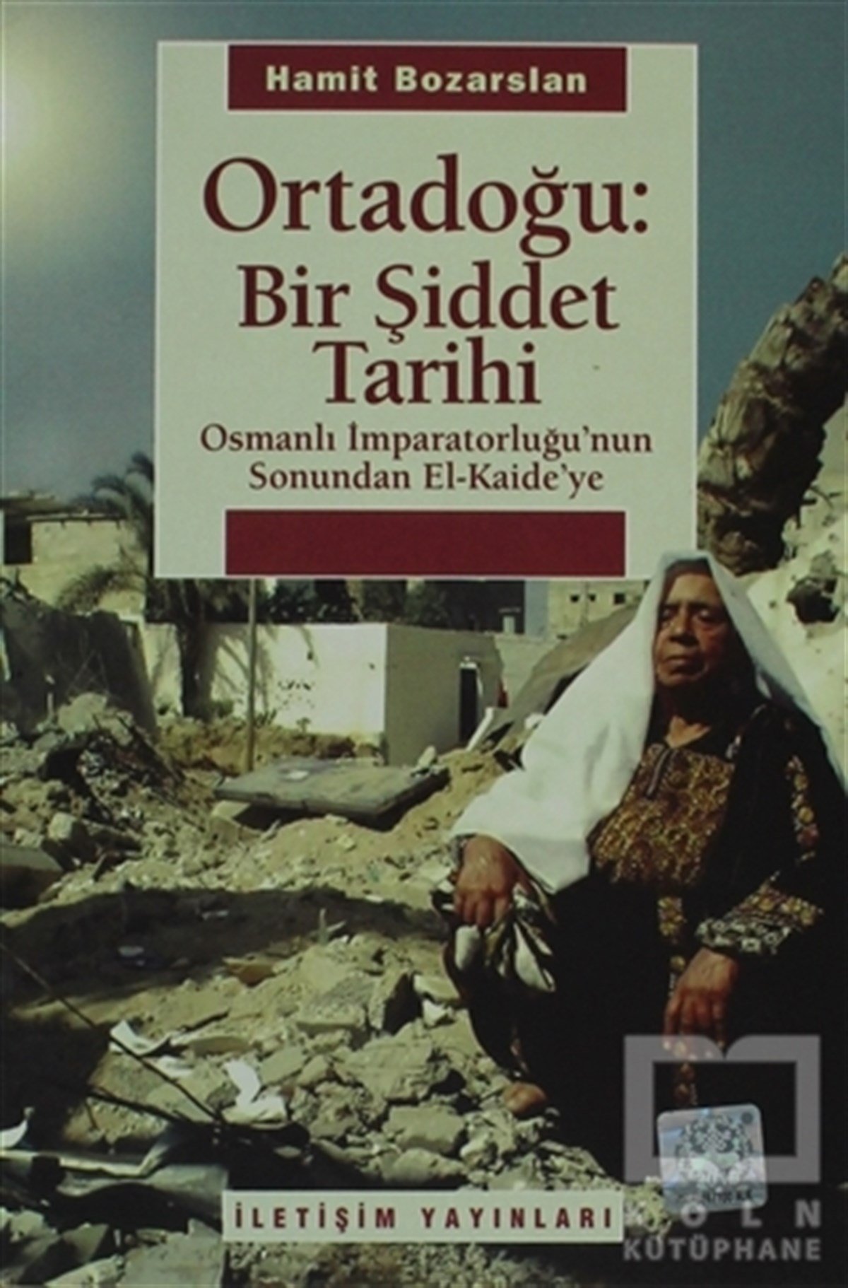 Hamit Bozarslanİslam, OrtadoğuOrtadoğu: Bir Şiddet Tarihi