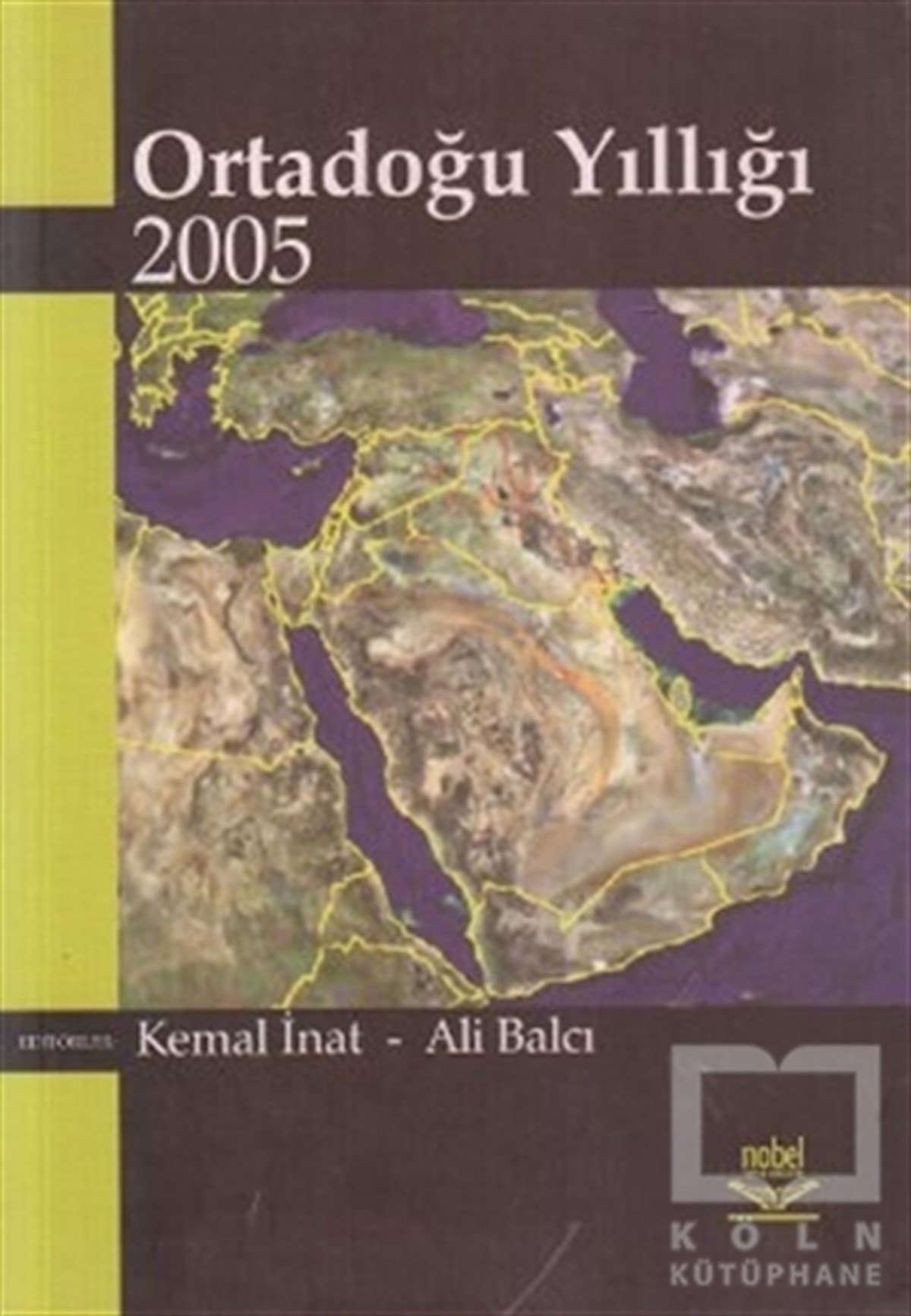 Kemal İnatUluslararası İlişkiler, Dış PolitikaOrtadoğu Yıllığı 2005