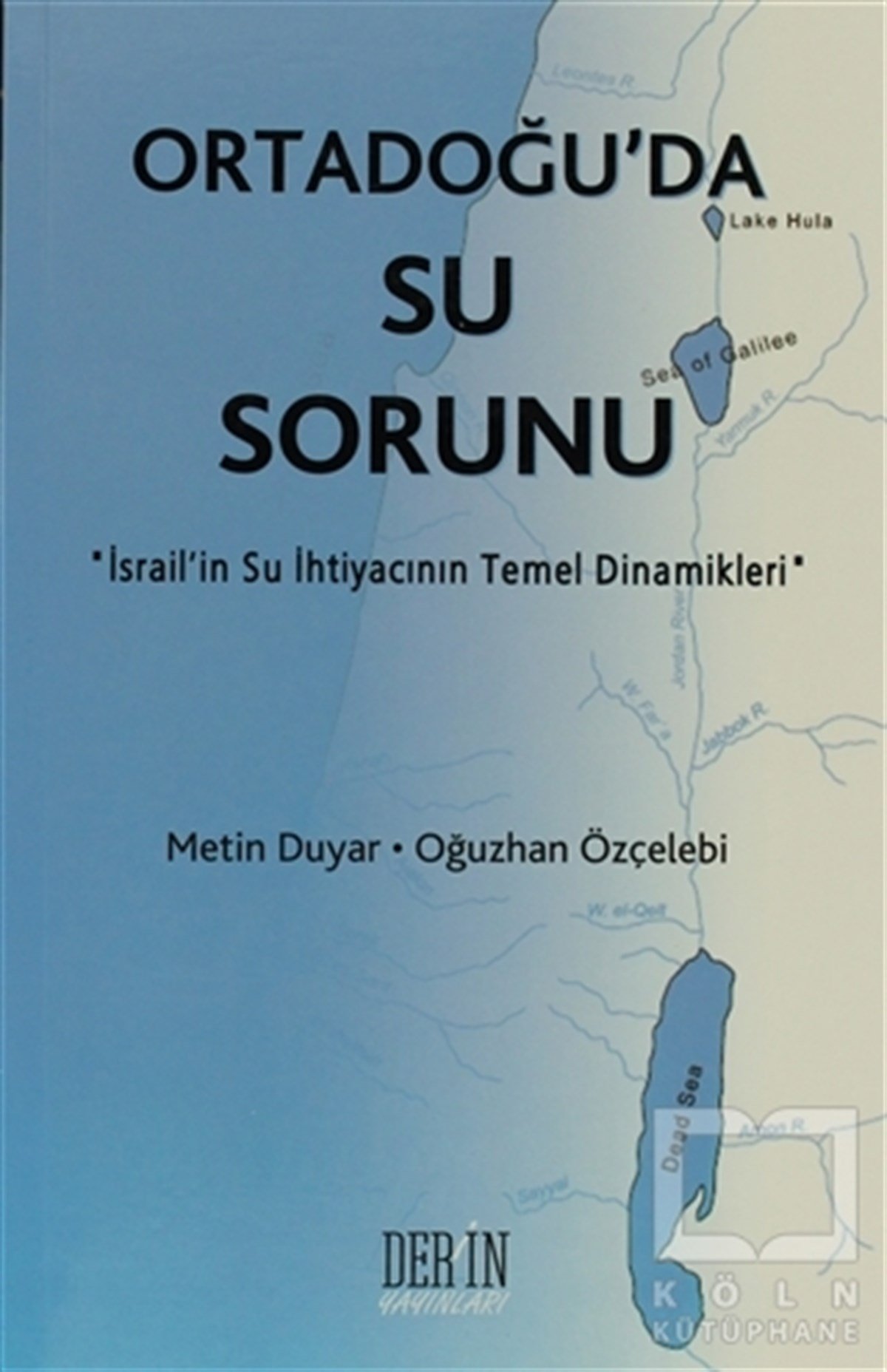 Metin DuyarEkolojiOrtadoğu’da Su Sorunu