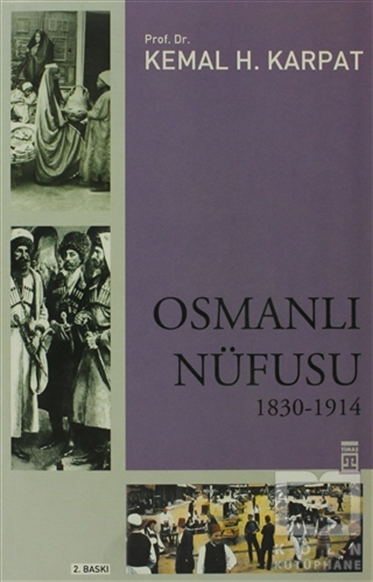 Kemal H. KarpatOsmanlı TarihiOsmanlı Nüfusu