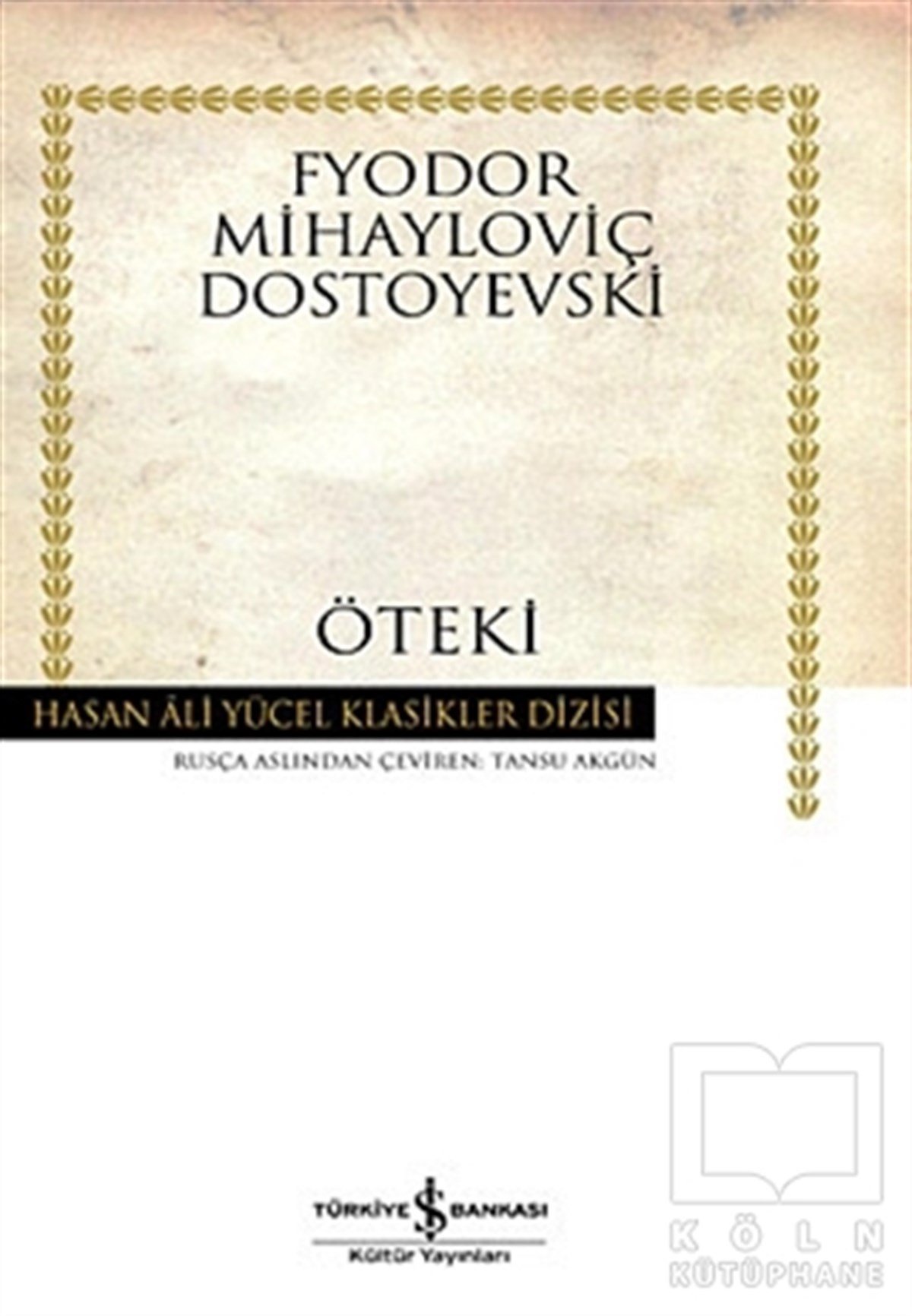 Fyodor Mihayloviç DostoyevskiTürkçe RomanlarÖteki