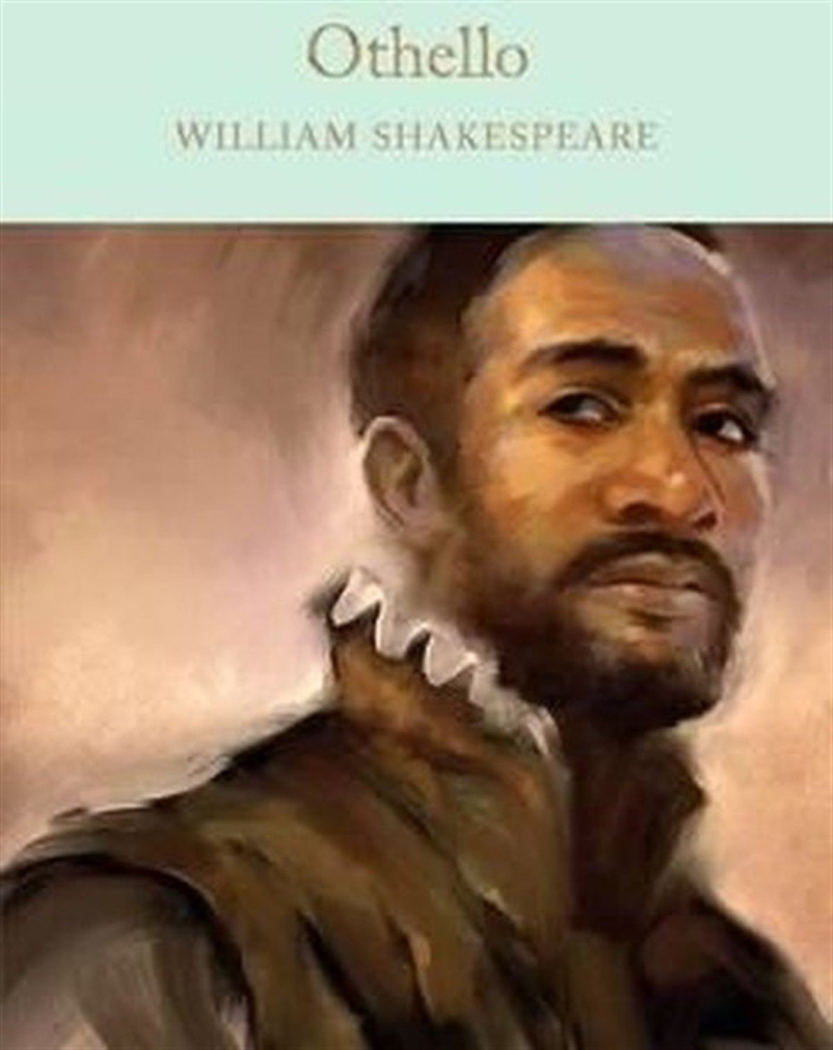 William ShakespeareClassicsOthello: The Moor of Venice (Macmillan Collector's Library)