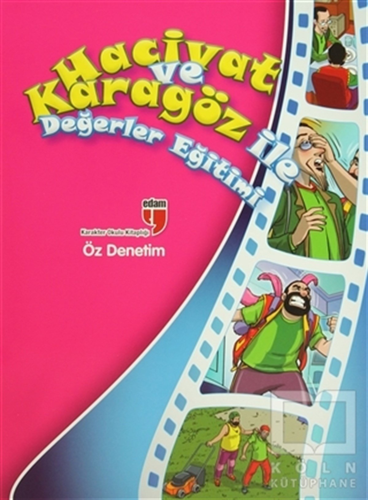 Elif AkardaşHikayelerÖz Denetim - Hacivat ve Karagöz ile Değerler Eğitimi
