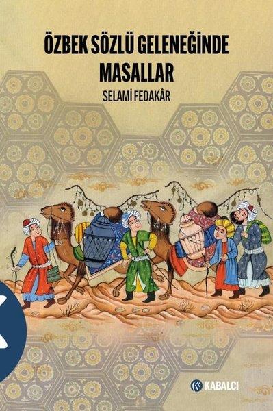 Selami FedakarDiğer PrestijÖzbek Sözlü Geleneğinde Masallar