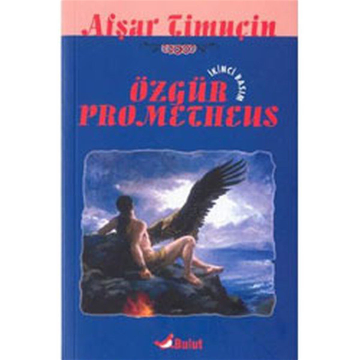 Afşar TimuçinFelsefe BilimiÖzgür Prometheus