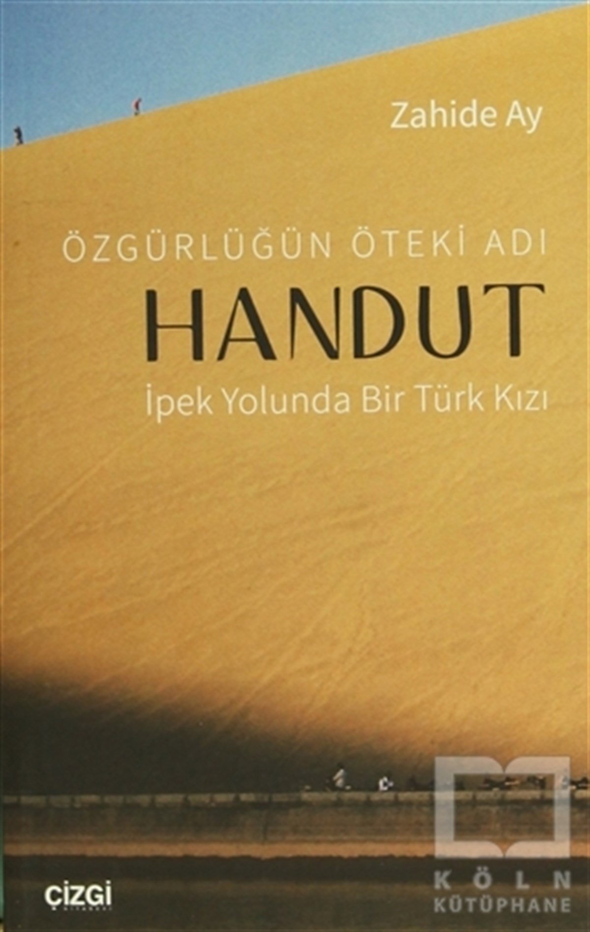 Zahide AyGenel KonularÖzgürlüğün Öteki Adı: Handut
