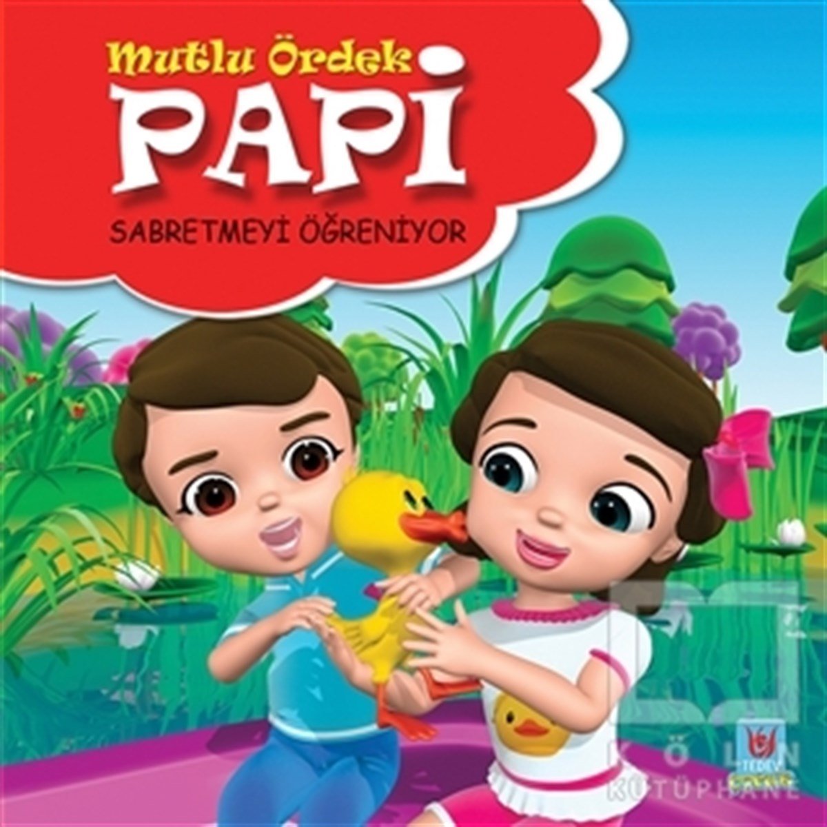 Yücel KayaHikayelerPapi Sabretmeyi Öğreniyor - Mutlu Ördek