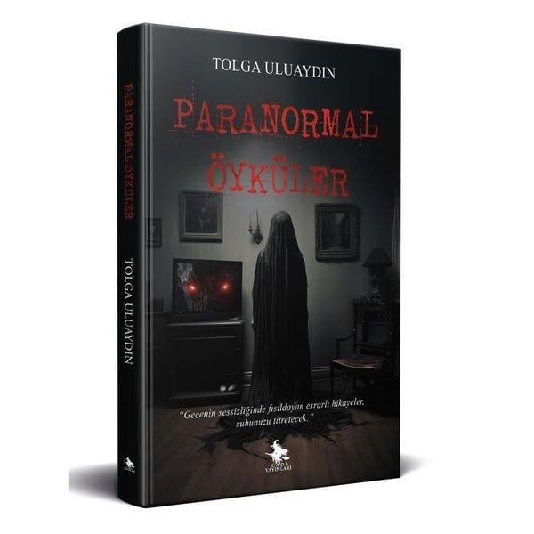 Tolga UluaydınKorku Kitapları & Gerilim KitaplarıParanormal Öyküler