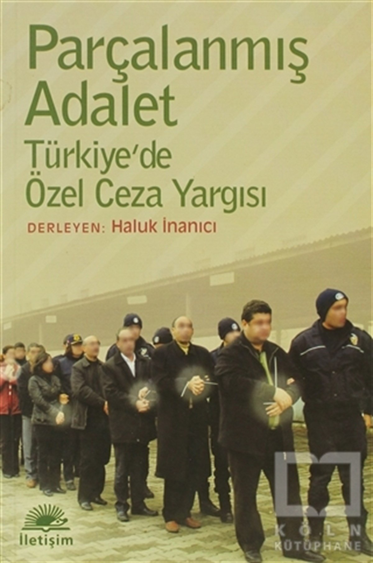 KolektifKurumlar, ÖrgütlerParçalanmış Adalet