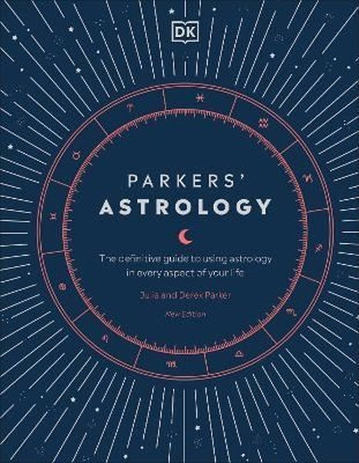 Julia ParkerPersonal DevelopmentParkers' Astrology : The Definitive Guide to Using Astrology in Every Aspect of Your Life