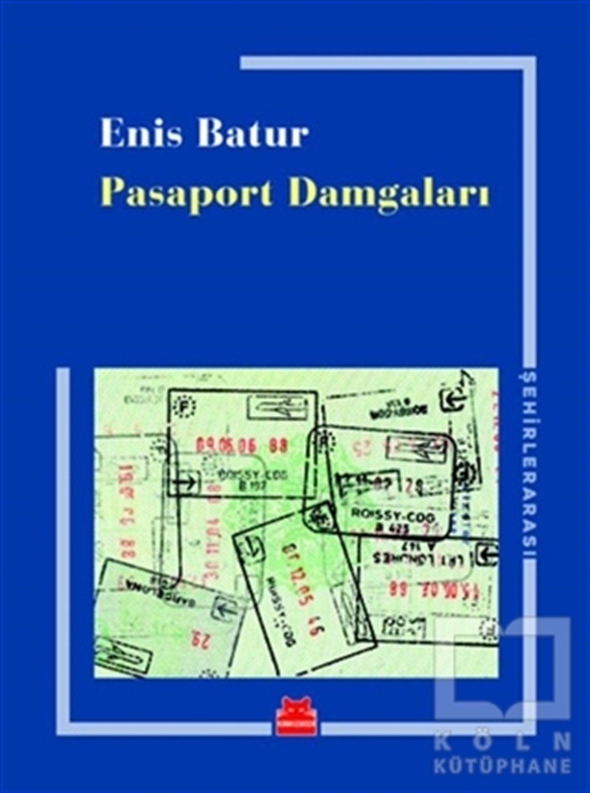 Enis BaturDerlemePasaport Damgaları