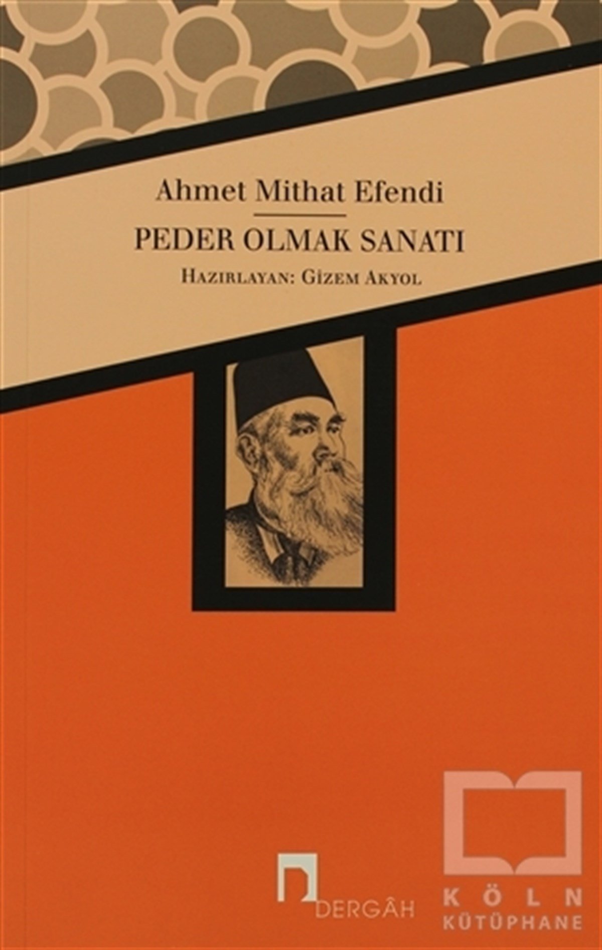 Ahmet Midhat EfendiDenemePeder Olmak Sanatı