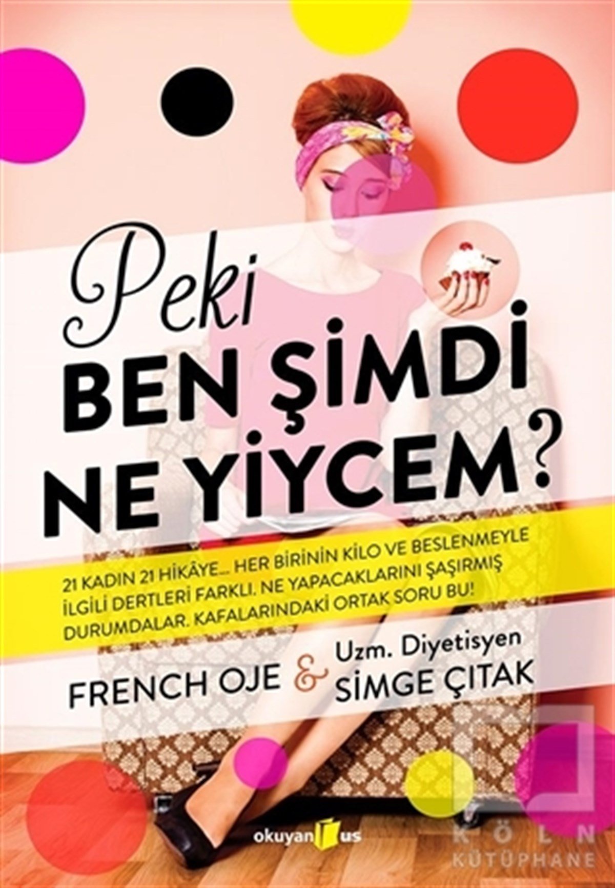 French OjeBeslenme ve DiyetPeki Ben Şimdi Ne Yiycem?
