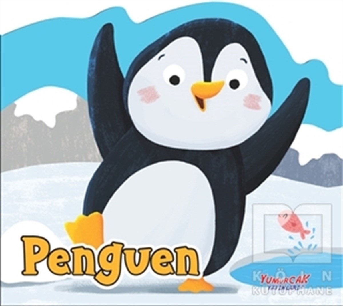 KolektifOkul Öncesi Şekilli KitaplarPenguen
