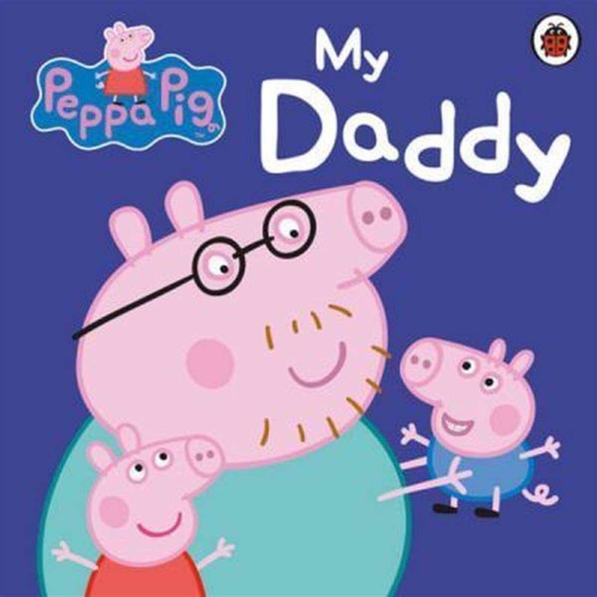 Peppa PigPreschoolPeppa Pig: My Daddy