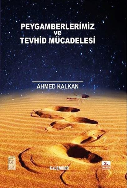 Ahmed Kalkanİslami KitaplarPeygamberler ve Tevhid Mücadelesi