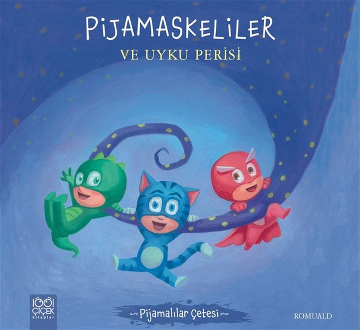 RomualdÇocuk Masal KitaplarıPijamaskeliler ve Uyku Perisi-Pijamalılar Çetesi