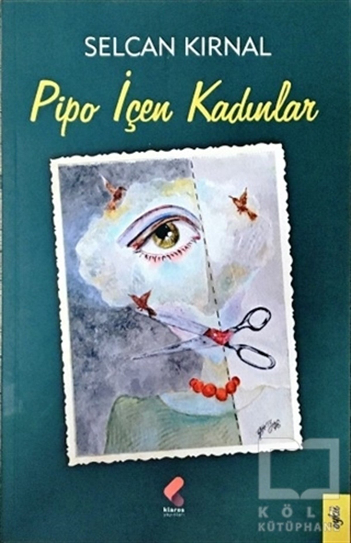 Selcan KırnalÖyküPipo İçen Kadınlar