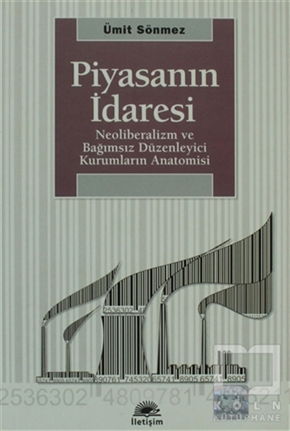 Ümit SönmezKurumlar, ÖrgütlerPiyasanın İdaresi