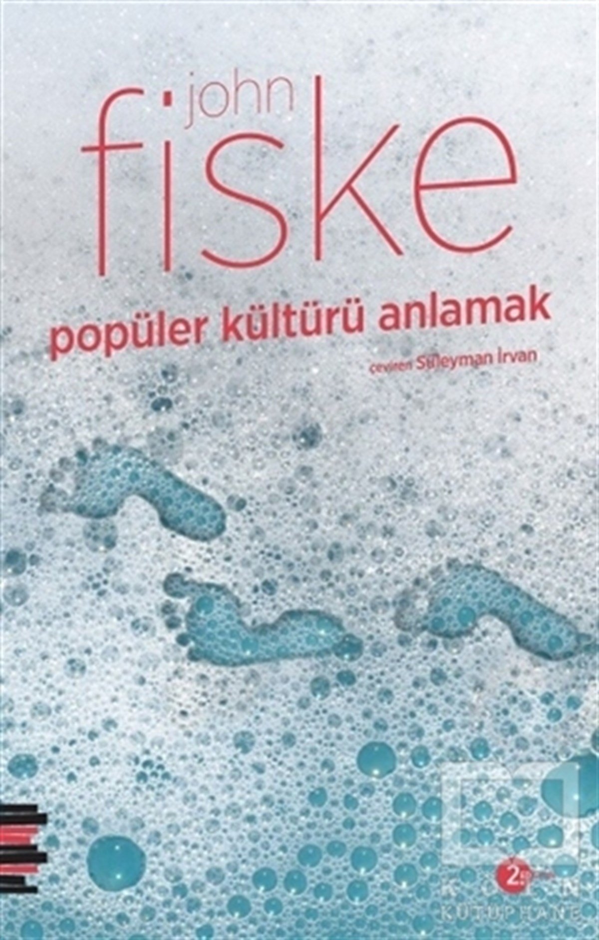 John FiskePopüler Kültür KitaplarıPopüler Kültürü Anlamak