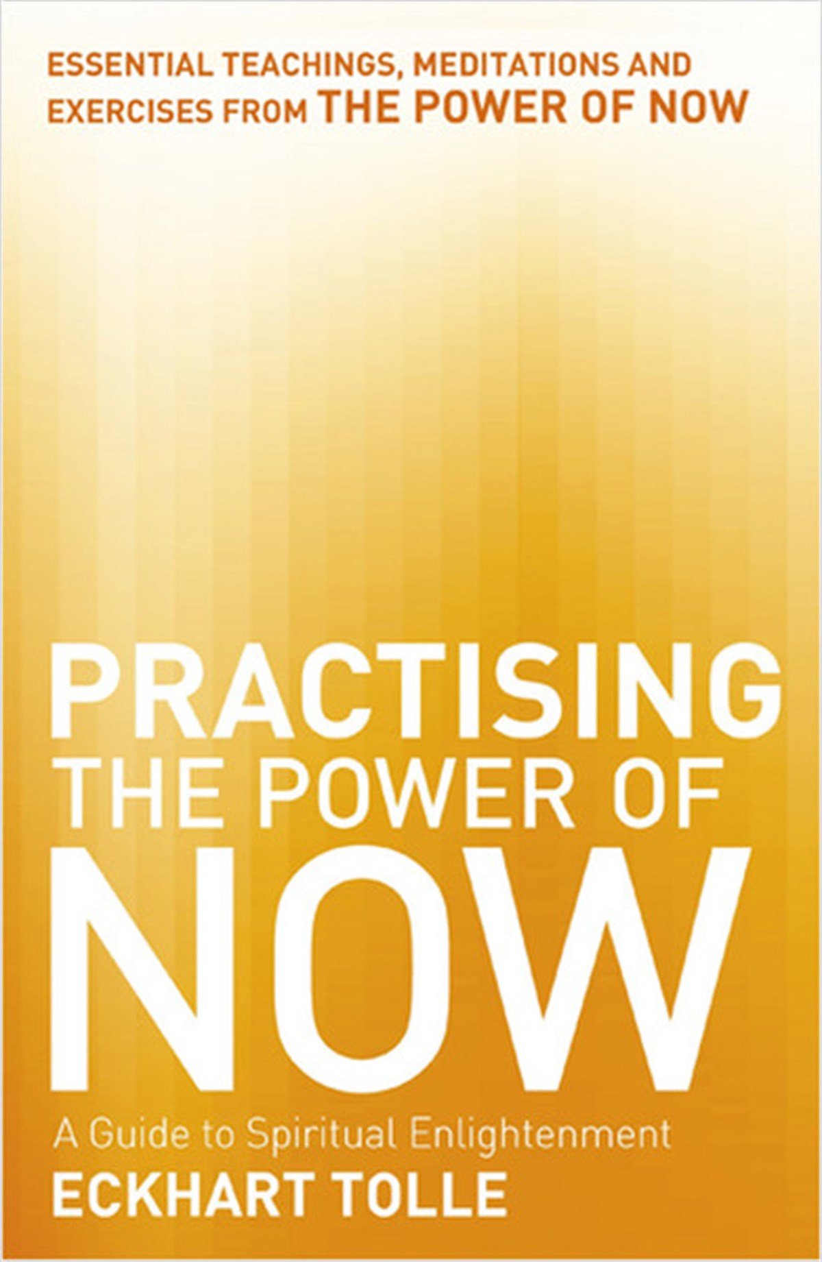 Eckhart TolleMind and SpiritPractising the Power of Now