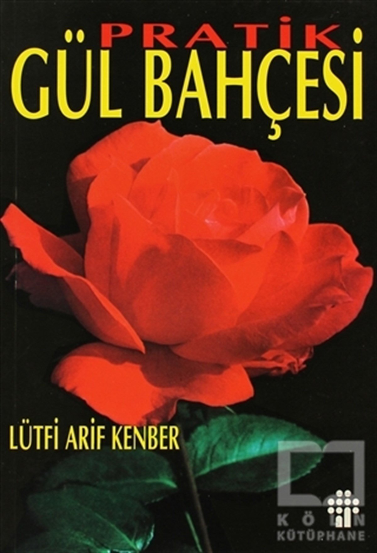 Lütfi Arif KenberBahçe DüzenlemesiPratik Gül Bahçesi