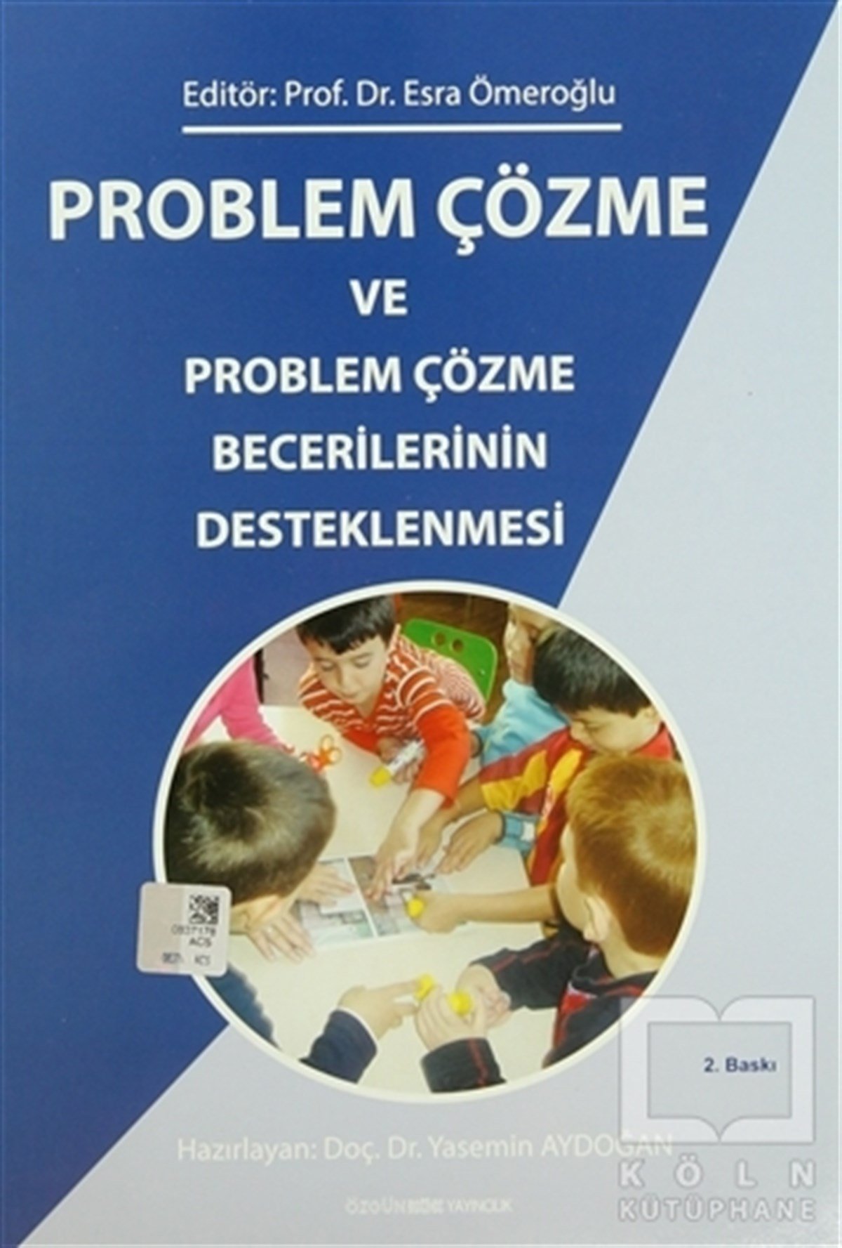KolektifAile ve ÇocukProblem Çözme ve Problem Çözme Becerilerinin Desteklenmesi