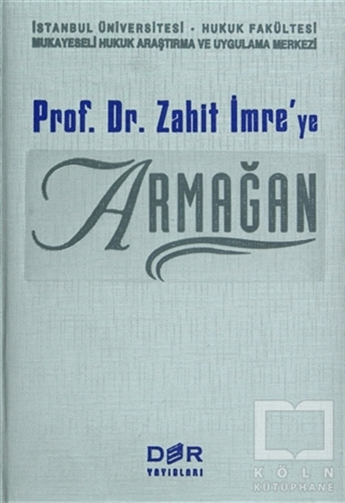 KolektifDers KitaplarıProf. Dr. Zahit İmre’ye Armağan