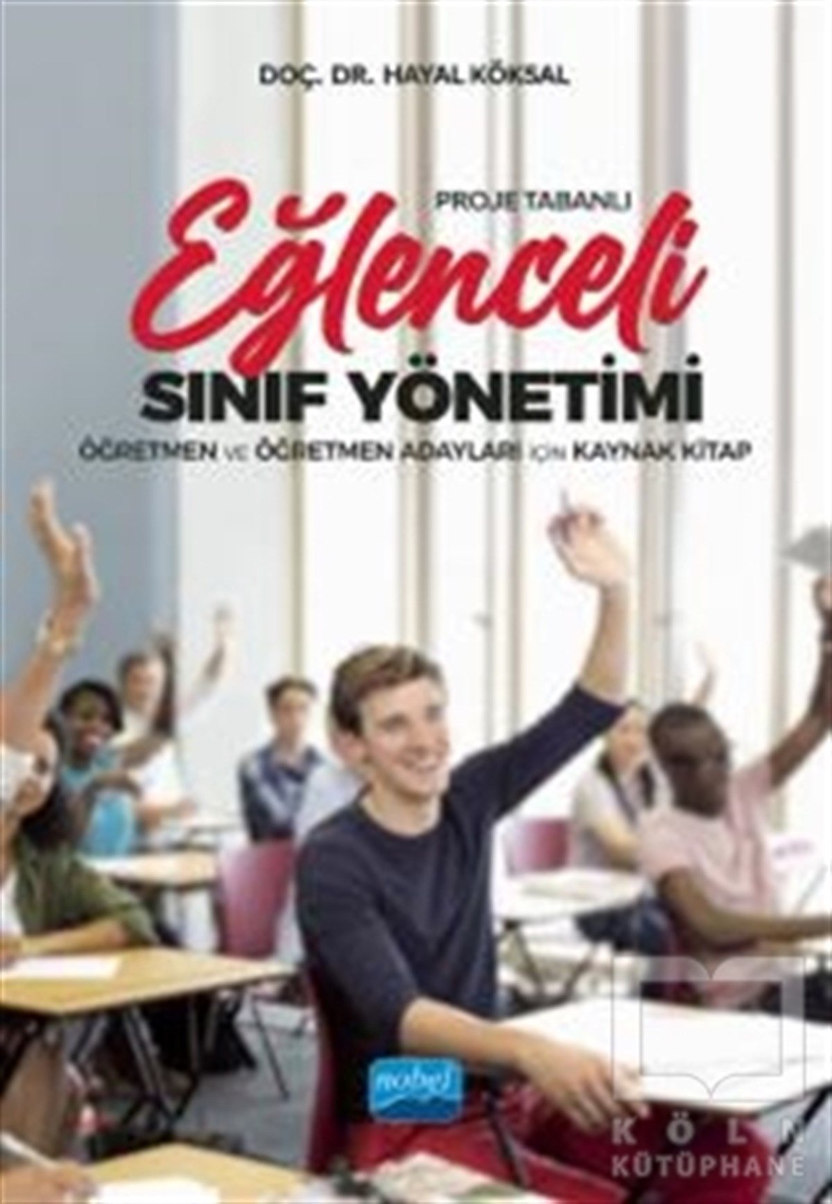 Hayal KöksalDiğerProje Tabanlı Eğlenceli Sınıf Yönetimi