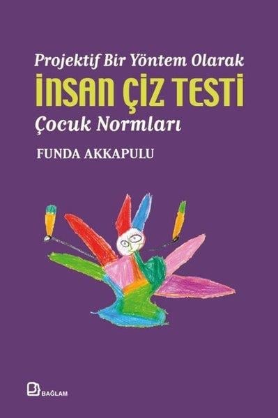 Funda AkkapuluAile - ÇocukProjektif Bir Yöntem Olarak İnsan Çiz Testi - Çocuk Normları