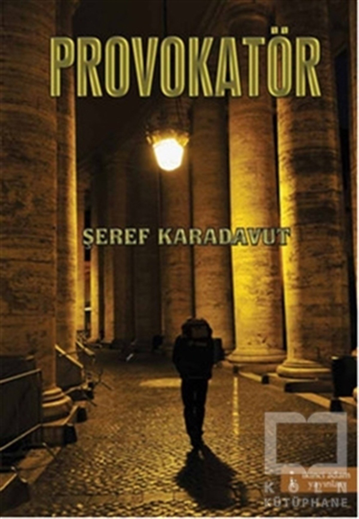Şeref KaradavutTürk EdebiyatıProvakatör