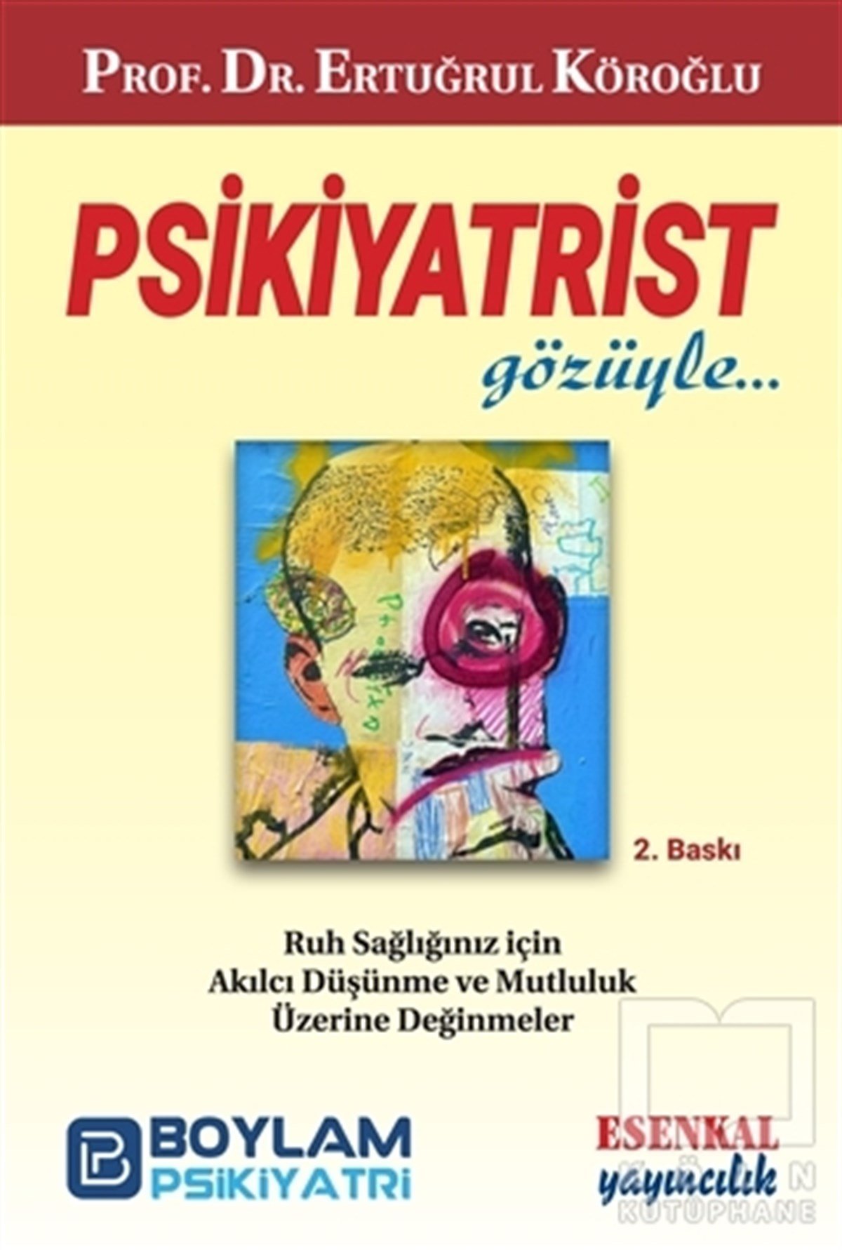 Ertuğrul KöroğluGenel Psikoloji KitaplarıPsikiyatrist Gözüyle...