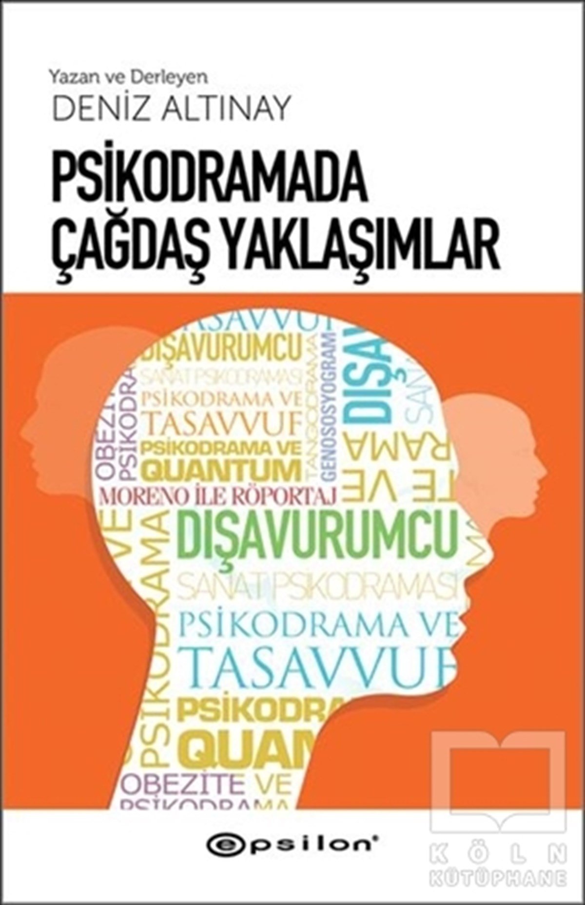 Deniz AltınayDiğerPsikodramada Çağdaş Yaklaşımlar