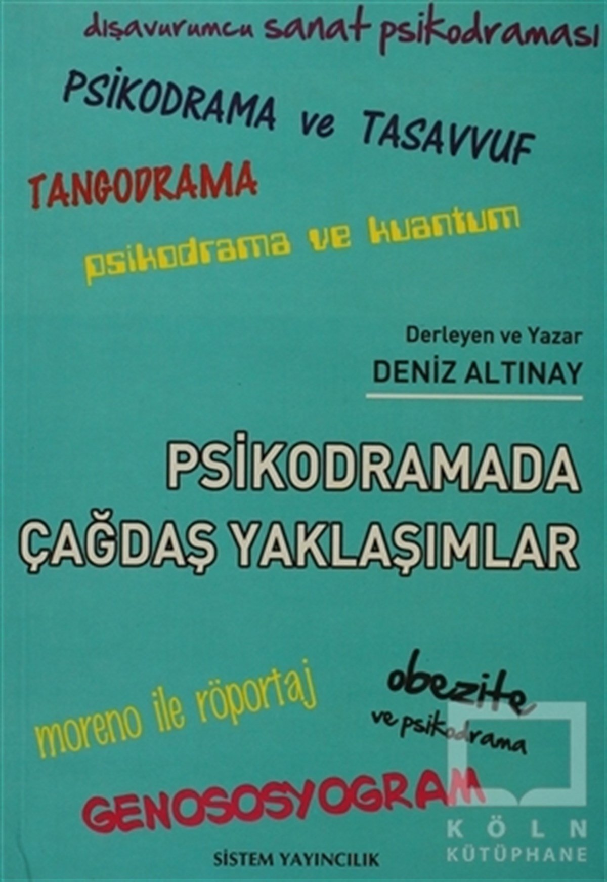 Deniz AltınayDiğerPsikodramada Çağdaş Yaklaşımlar