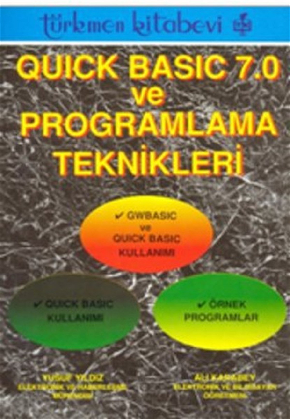 Ali KarabeyBilgisayar KitaplarıQuick Basic 7.0 ve Programlama Teknikleri
