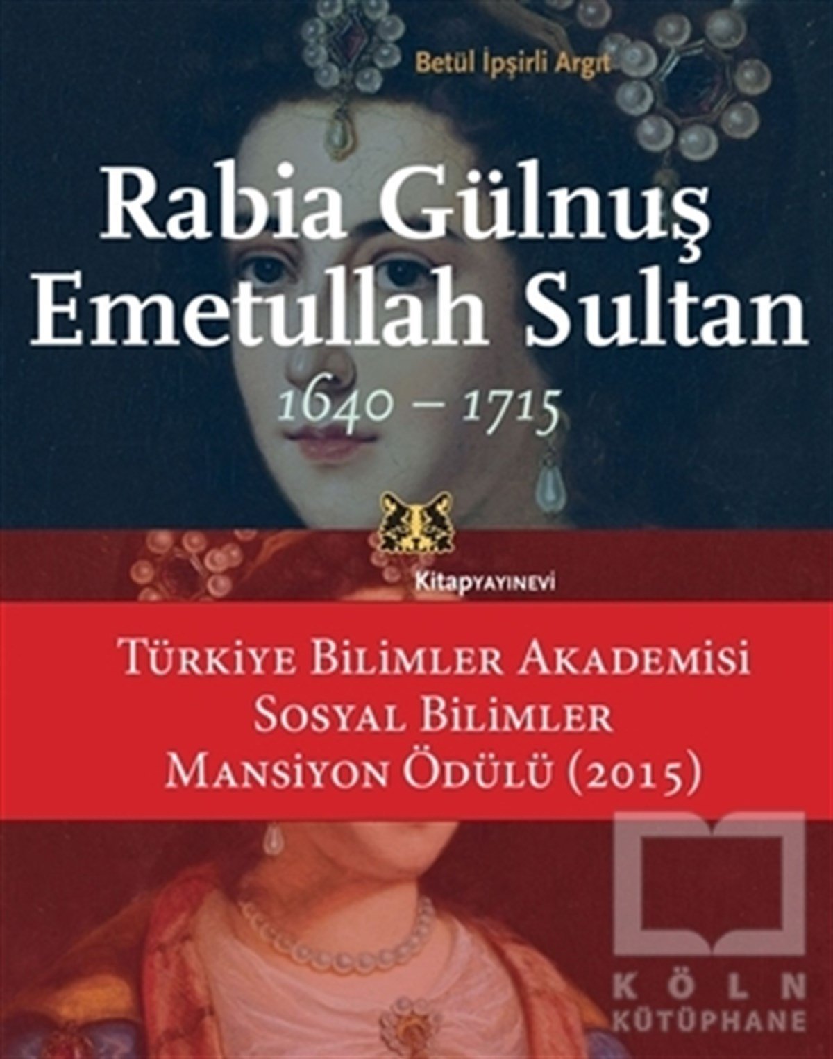 Betül İpşirli ArgıtTarihsel RomanlarRabia Gülnuş Emetullah Sultan