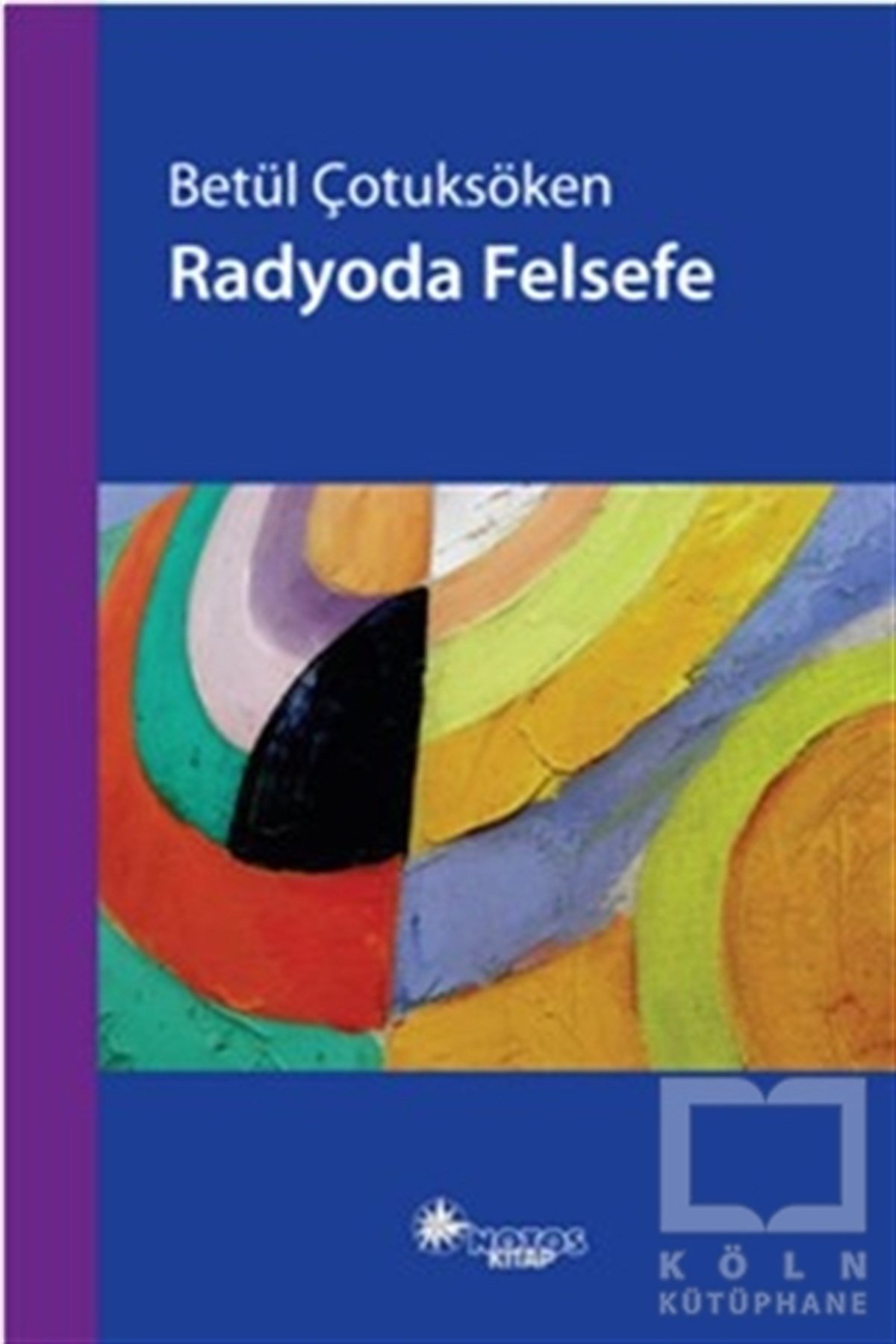Betül ÇotuksökenAraştıma-İnceleme-ReferansRadyoda Felsefe
