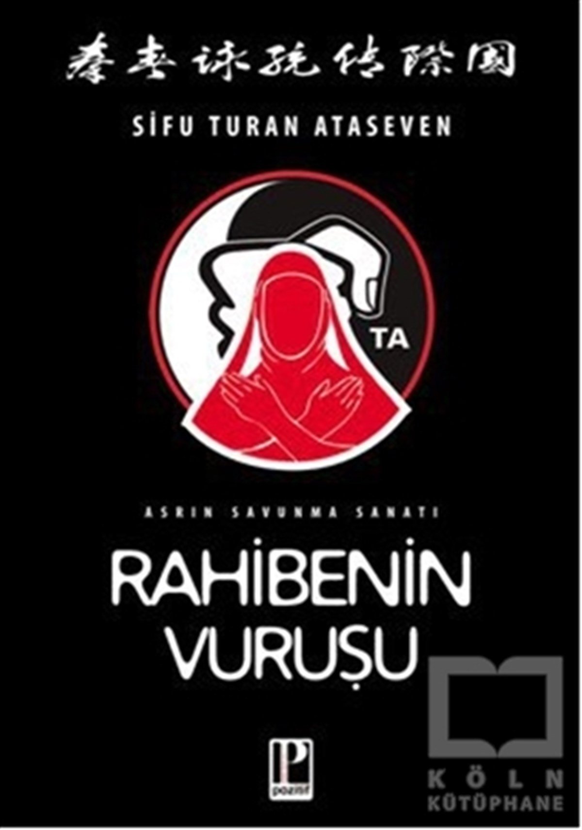 Sifu Turan AtasevenKişisel GelişimRahibenin Vuruşu