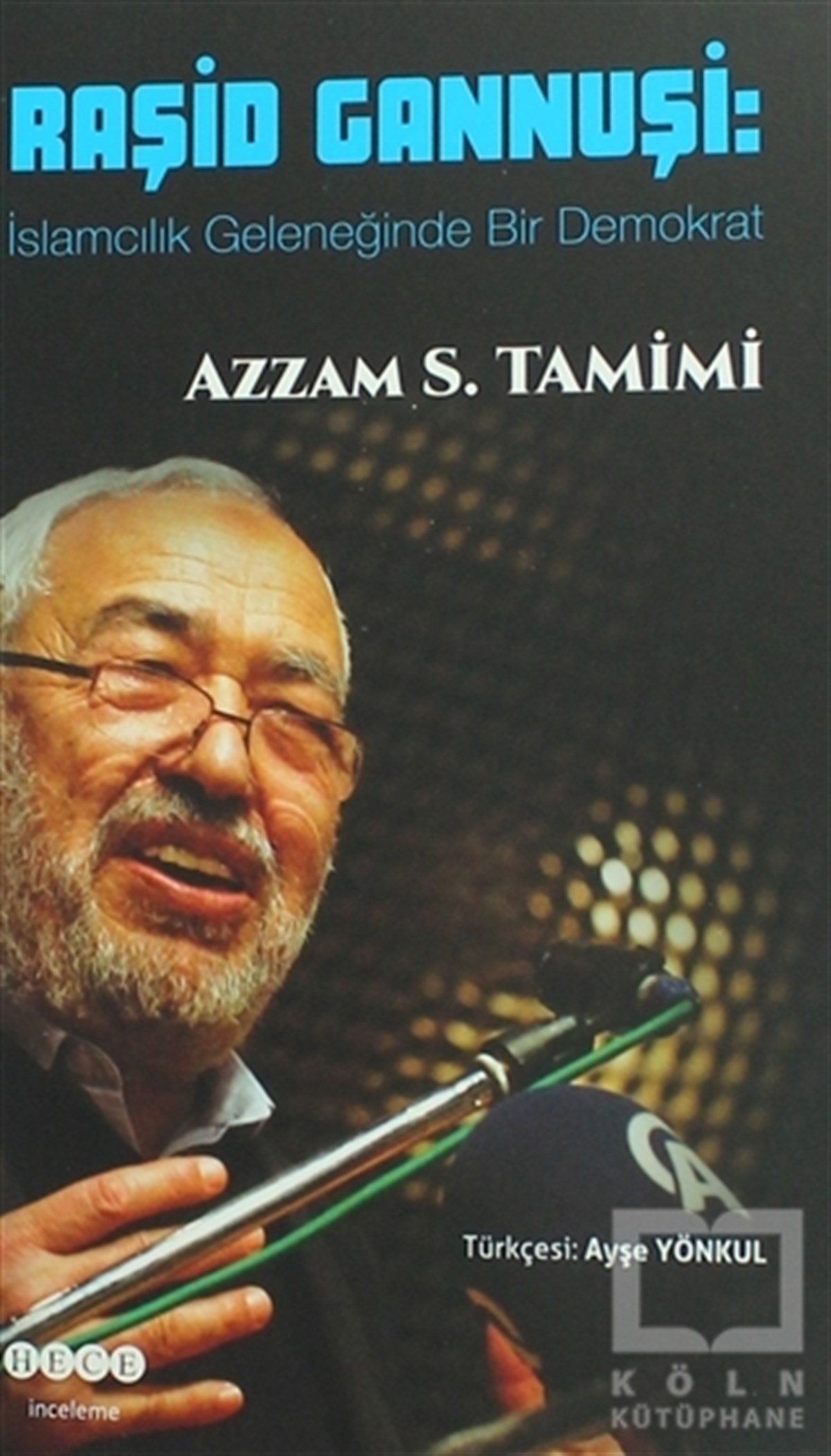Azzam S. TamimiBiyografi - OtobiyografiRaşid Gannuşi