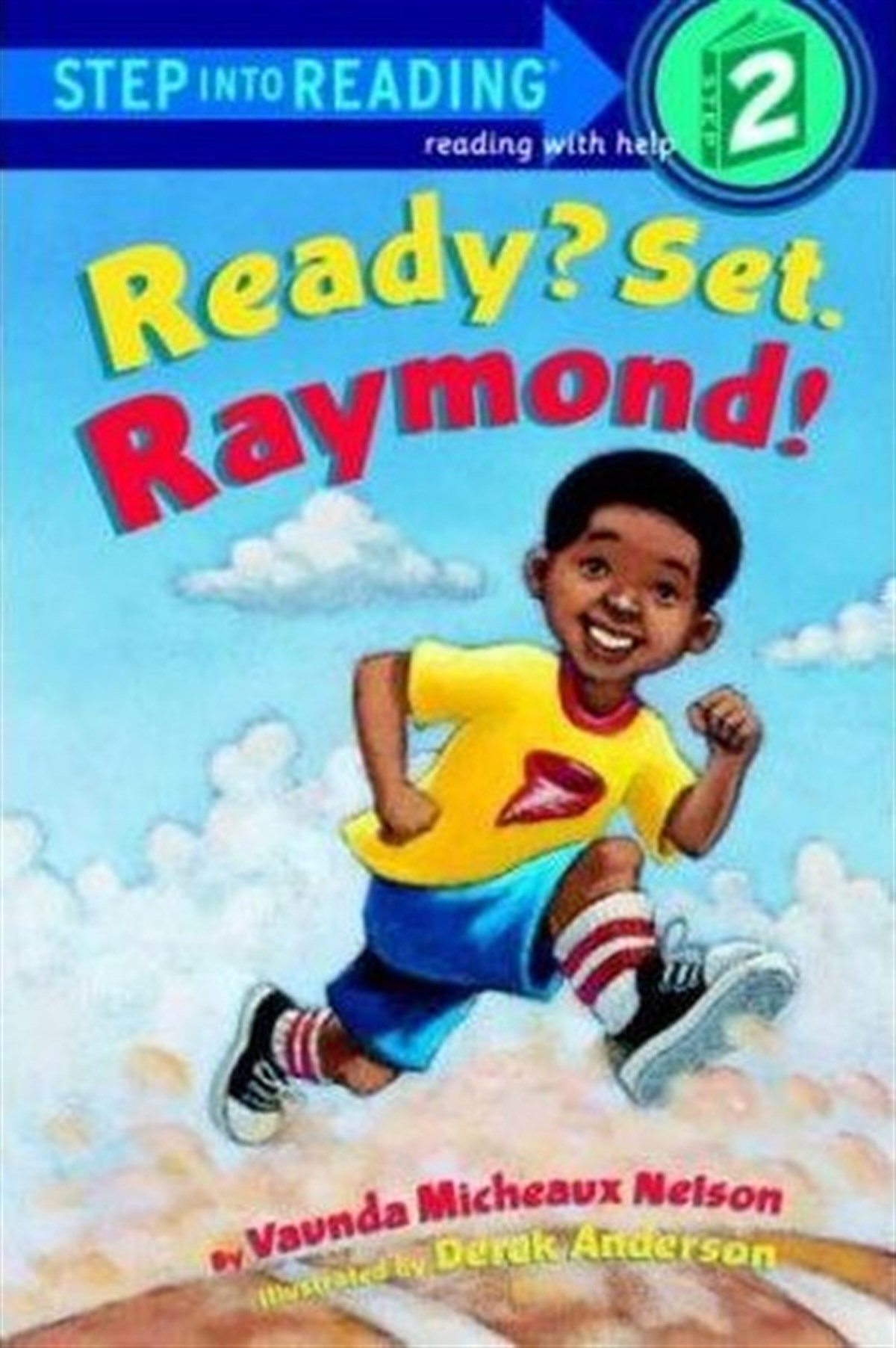 Vaunda NelsonChildrenReady? Set. Raymond!: Step Into Reading 2: L2 (Step into Reading: A Step 1 Book)