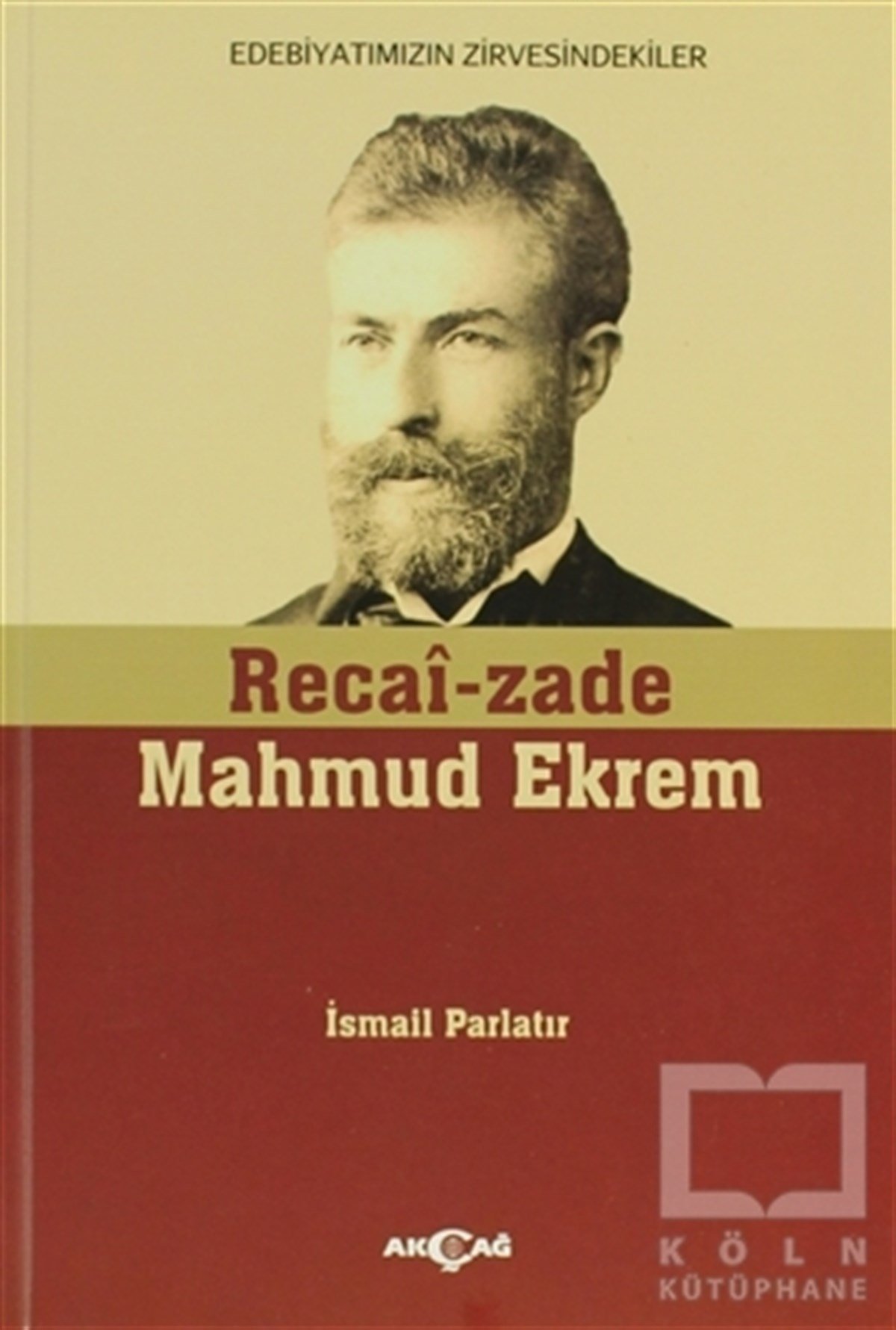 İsmail ParlatırDenemeRecai-zade Mahmud Ekrem