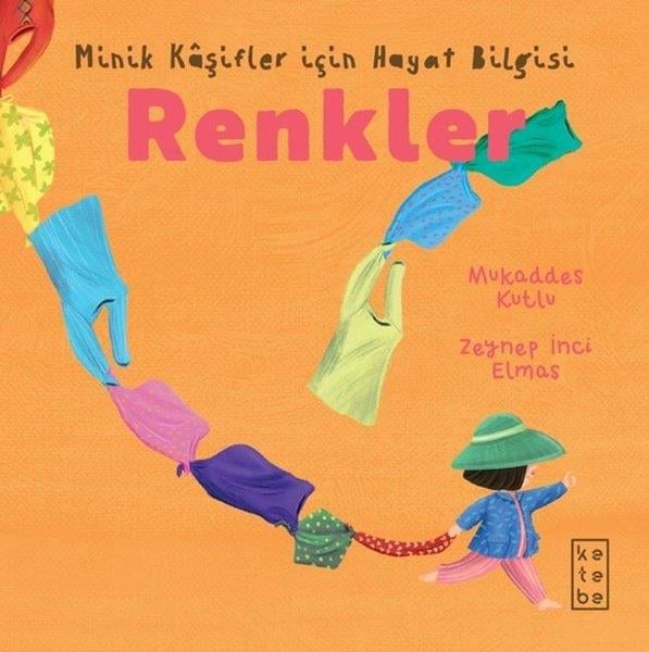 Mukaddes KutluEgitim Etkinlik KitaplariRenkler - Minik Kaşifler İçin Hayat Bilgisi