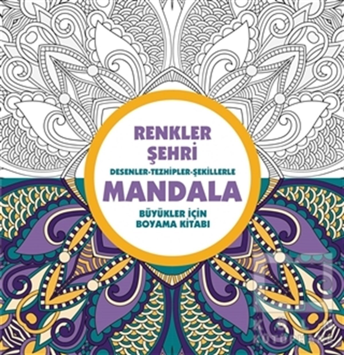 KolektifBüyükler için Boyama (Mandala) KitaplarıRenkler Şehri - Mandala