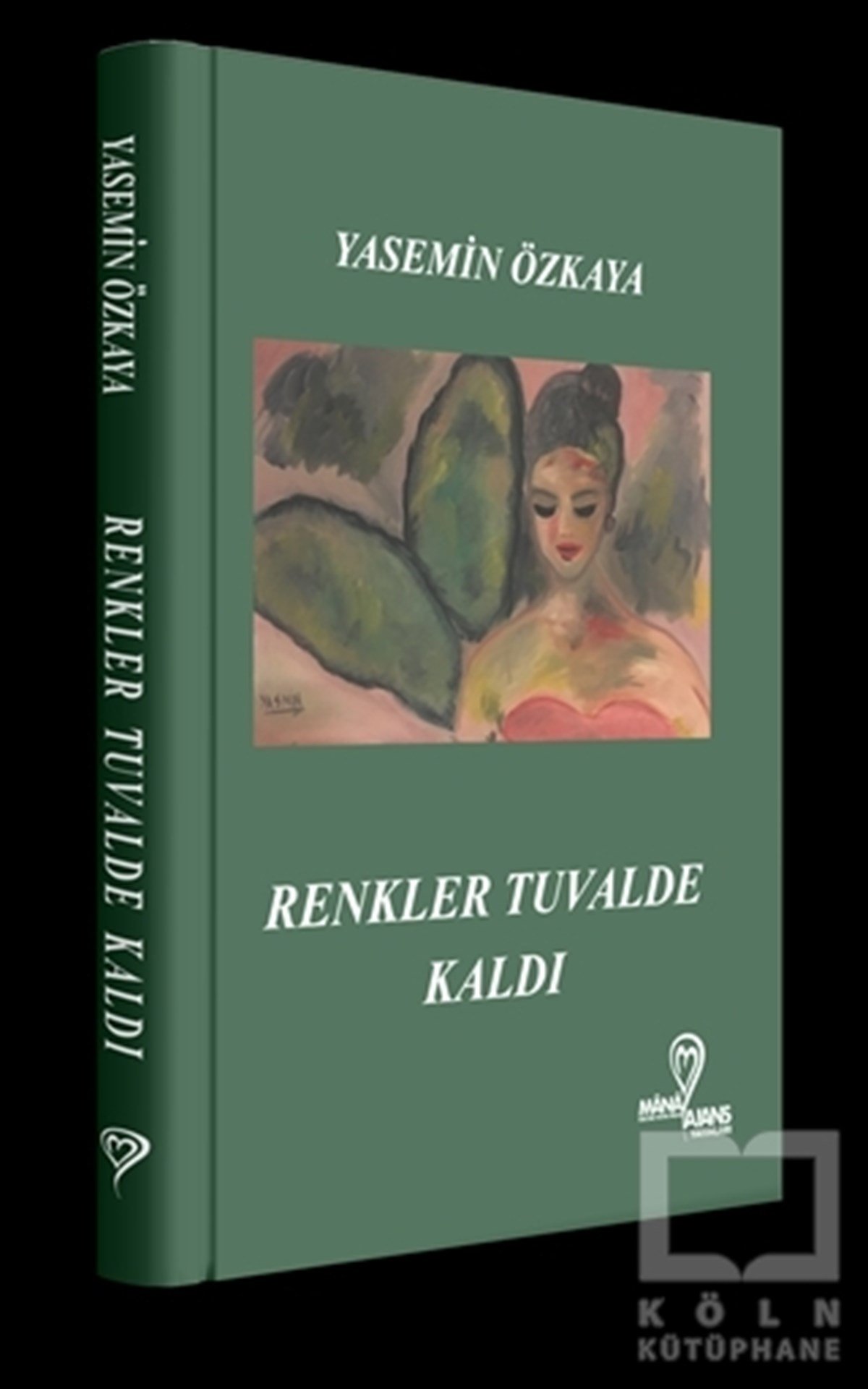 Yasemin ÖzkayaŞiirRenkler Tuvalde Kaldı