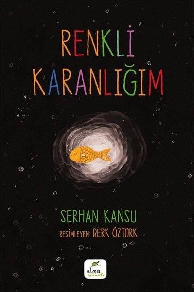 Serhan KansuÇocuk Gençlik RomanlarıRenkli Karanlığım