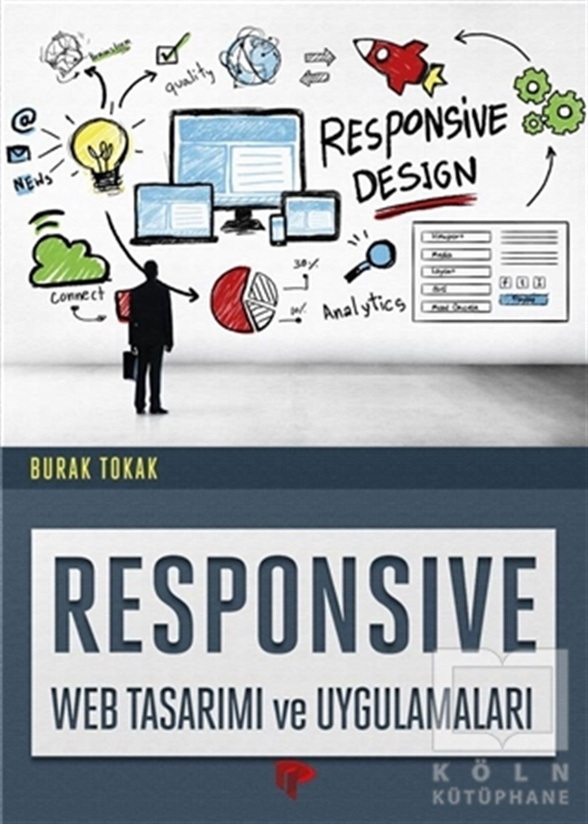 Burak TokakWeb Geliştirme ve TasarımResponsive Web Tasarımı ve Uygulamaları