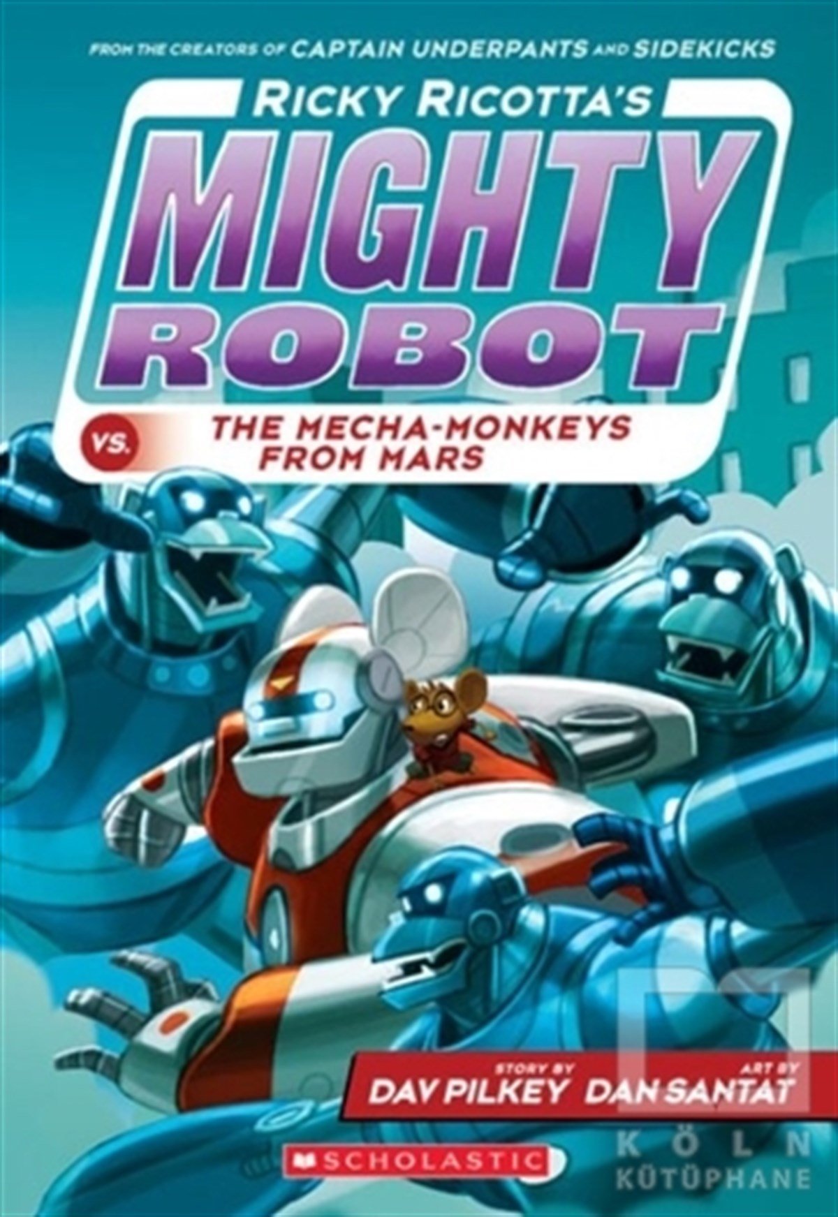 Dav PilkeyYabancı Dilde KitaplarRicky Ricotta's Mighty Robot vs. The Mecha-Monkeys from Mars (Book 4)