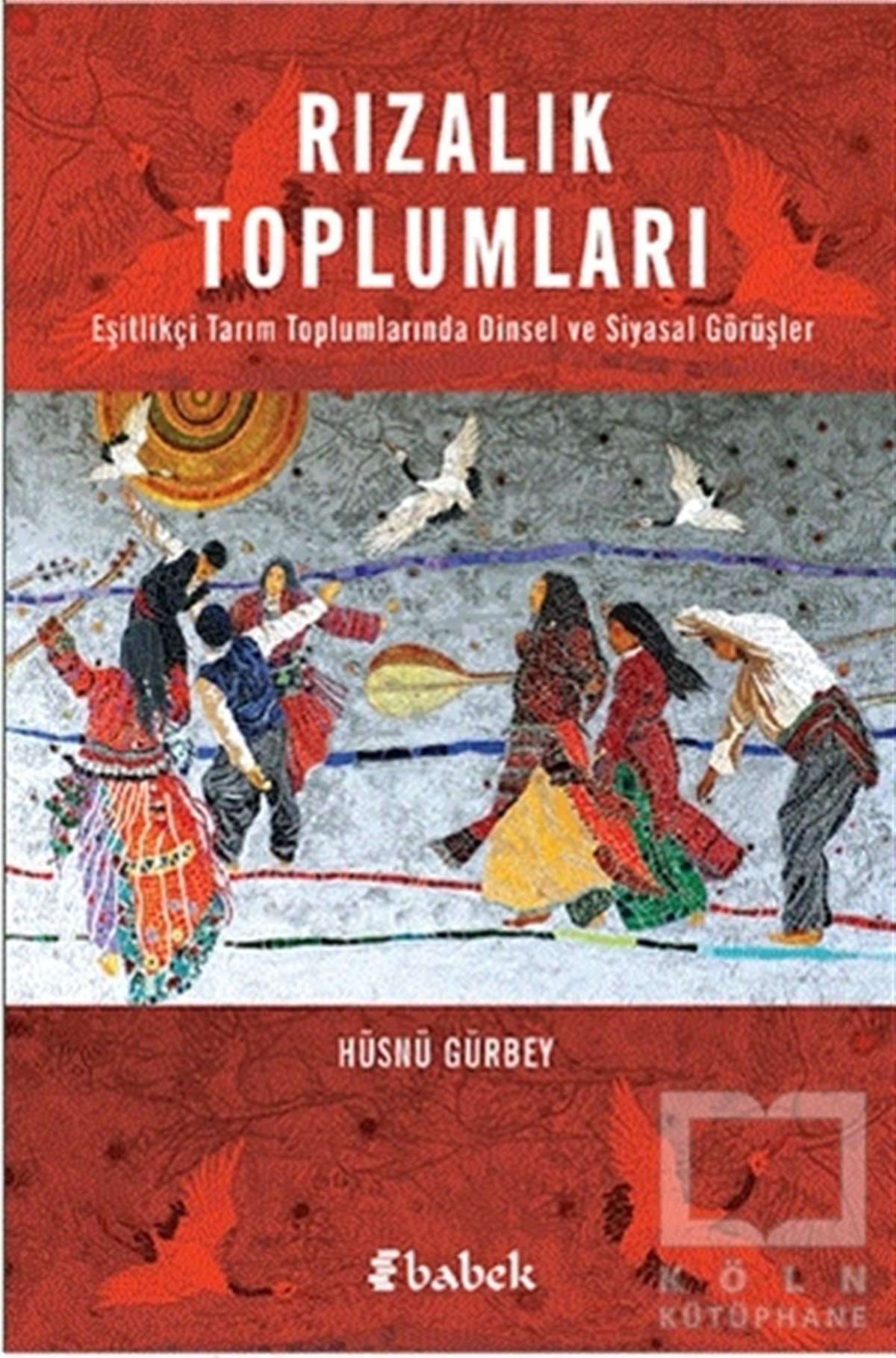 Hüsnü GürbeyDiğerRızalık Toplumları