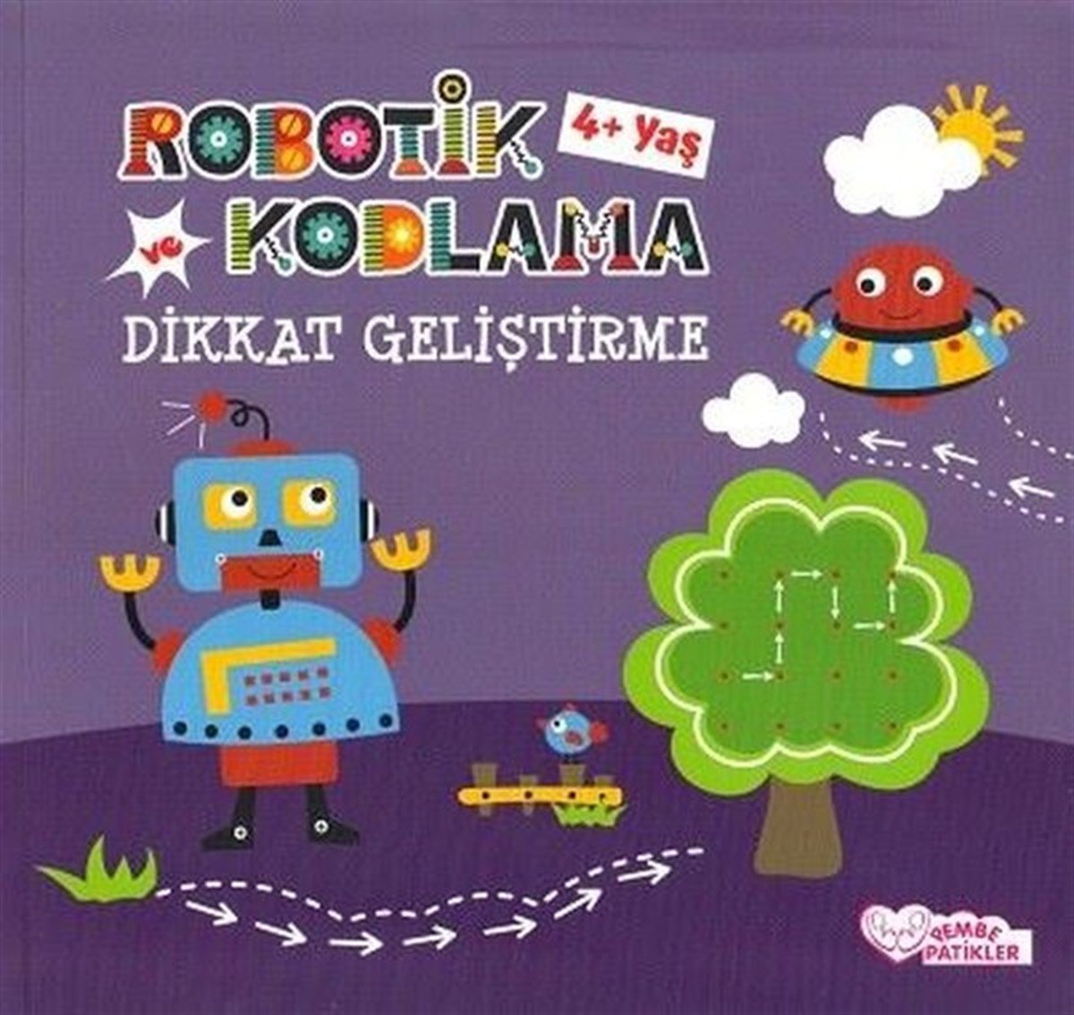 KolektifEgitim Etkinlik KitaplariRobotik Kodlama ve Dikkat Geliştirme 4+Yaş