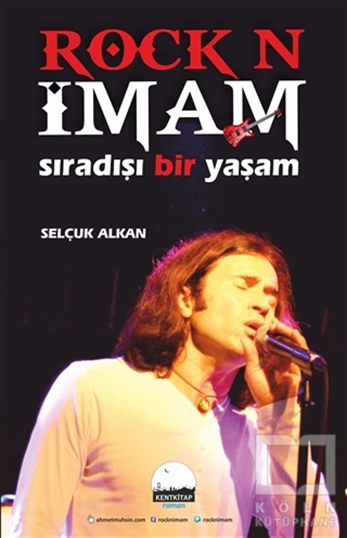 Selçuk AlkanBiyografi-OtobiyogafiRock N İmam